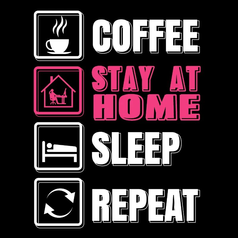 Coffee Stay At Home Sleep Repeat Working MOM