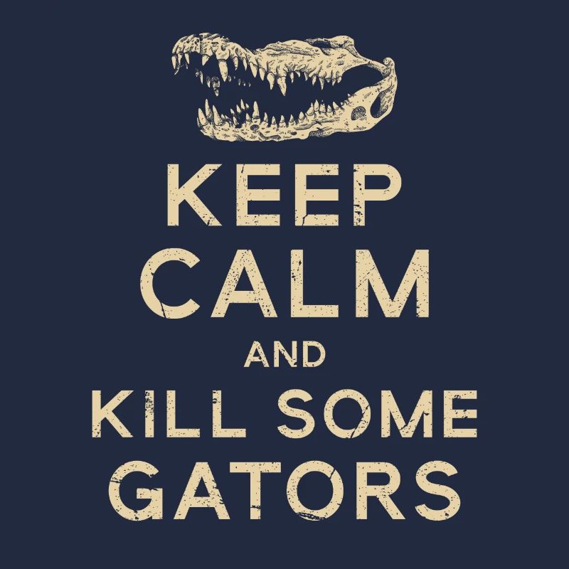 Alligator Hunter, Keep Calm Gator Hunting