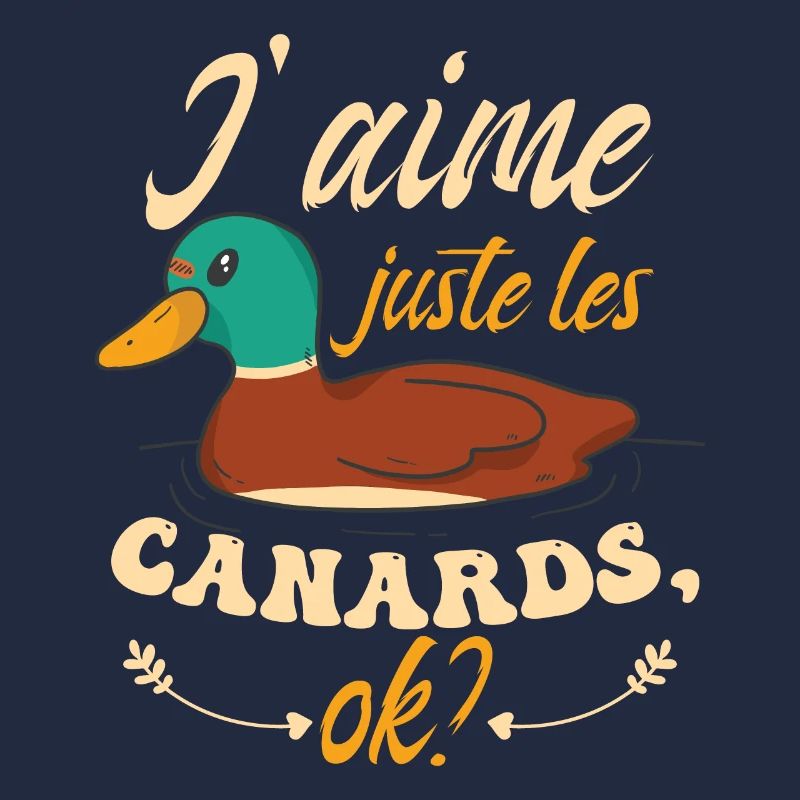 J'aime Juste Les Canards, ok?