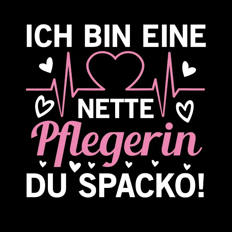 Sarkastischer Krankenpflegerin Spruch