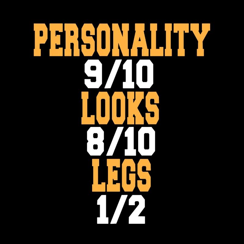 Personality 9/10 Looks 8/10 Leg 1/2 Prosthesis