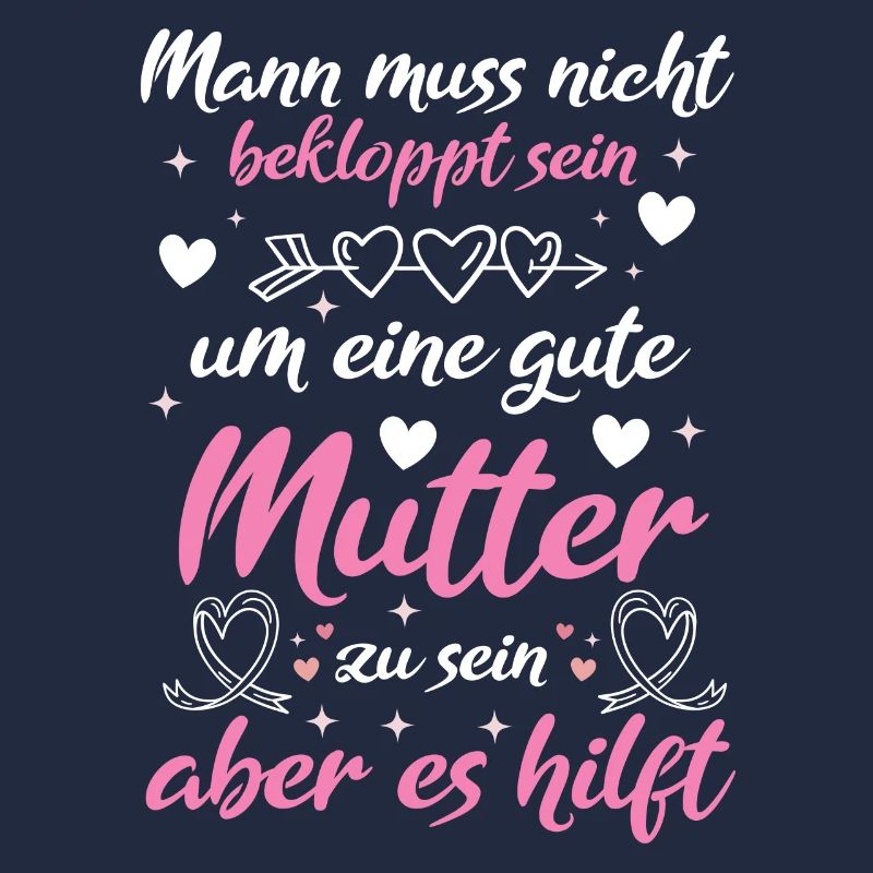 Verrückte Bekloppte Mama Mutter Muttertag Spruch