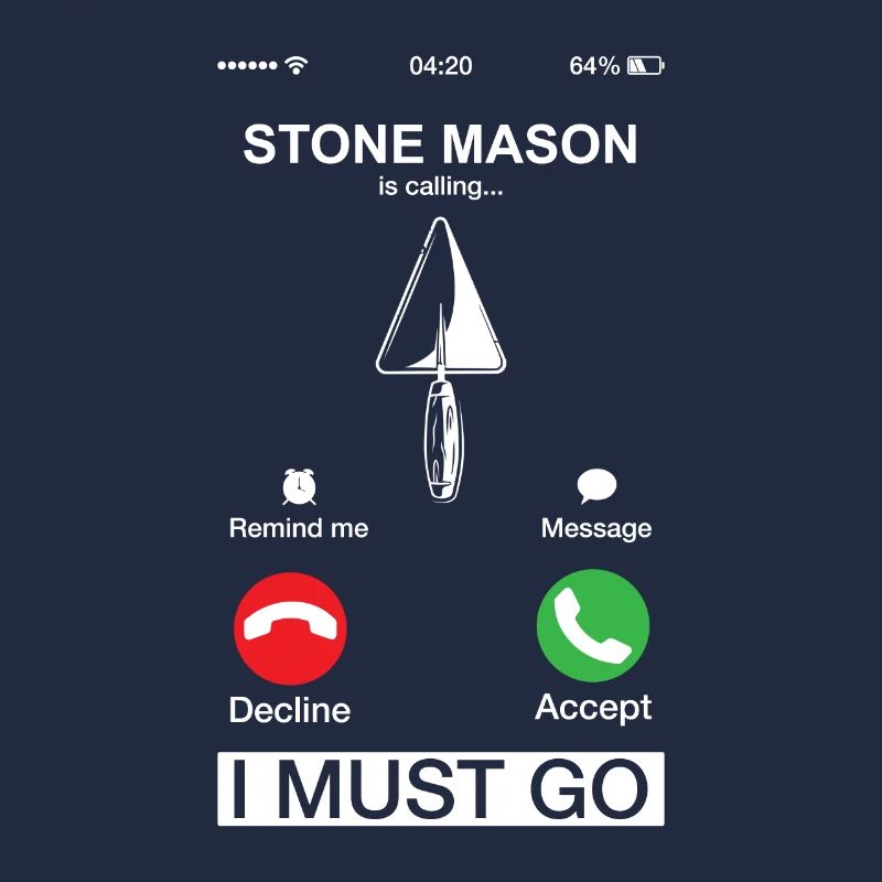 Stone Mason Is Call And I Must Go Funny Bricks