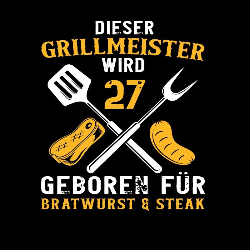 27 Geburtstag Griller Grill Grillen Spruch
