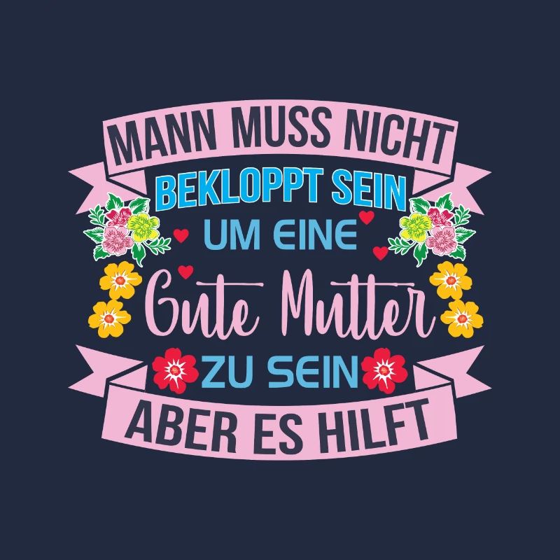 Verrückte Bekloppte Mama Mutter Muttertag Spruch