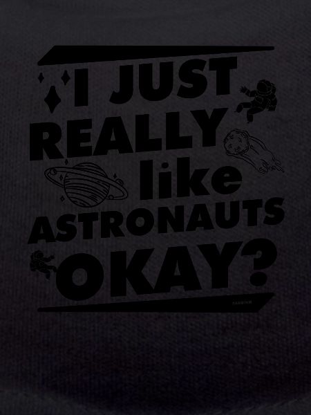 I like astronauts