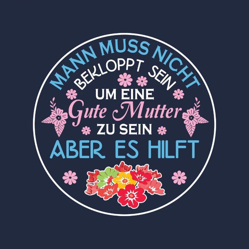 Verrückte Bekloppte Mama Mutter Muttertag Spruch