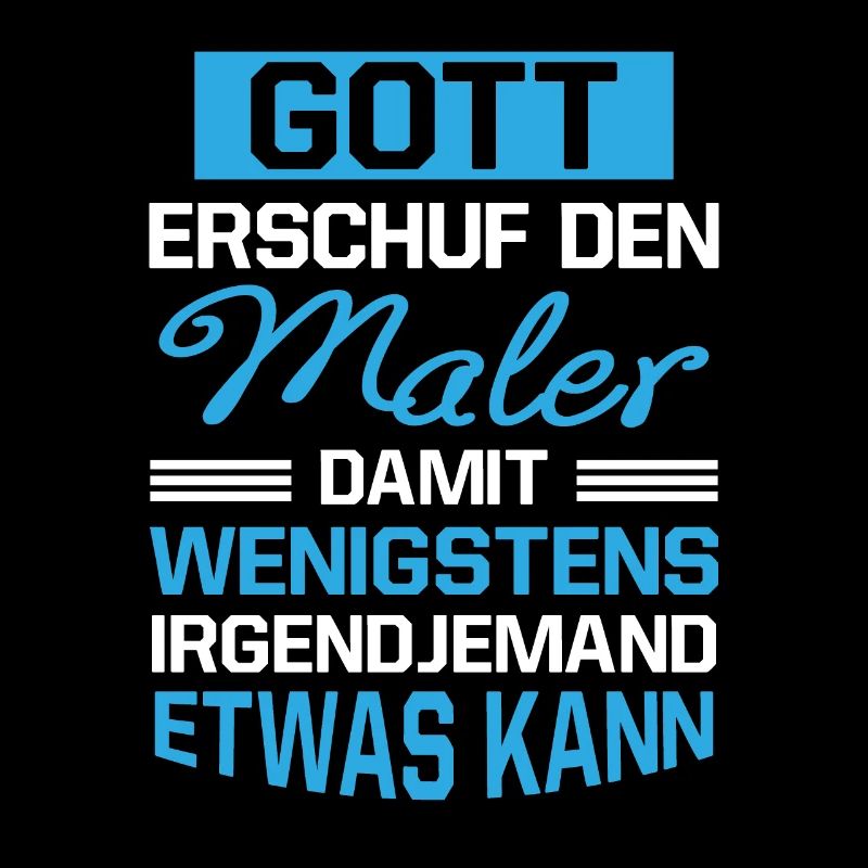 Gott Erschuf Maler Handwerker Geschenk