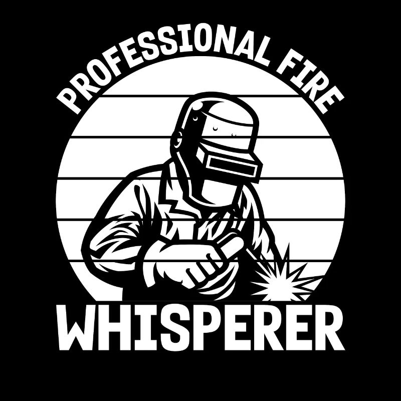 Professional Fire Whisperer Metal Worker Welding