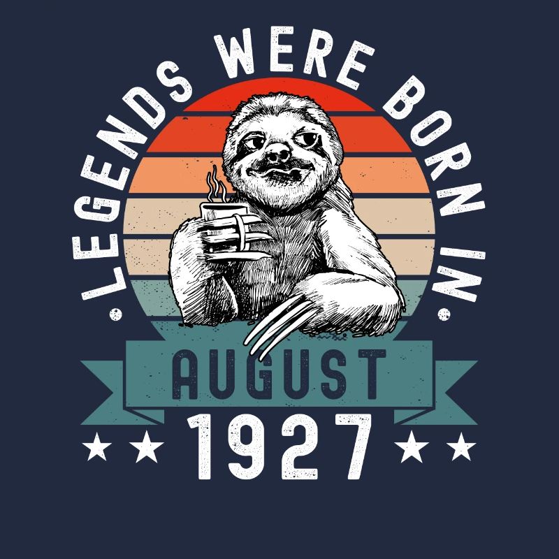 Legends Were Born In August 1927 Faultier Sloth