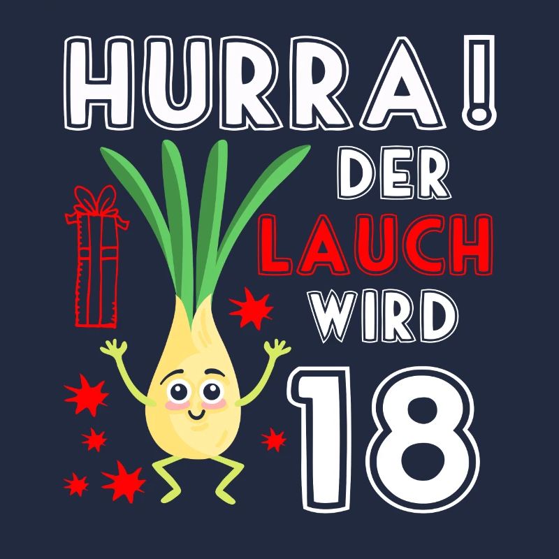 Hurra Der Lauch Wird 18 Geburtstag Volljährig
