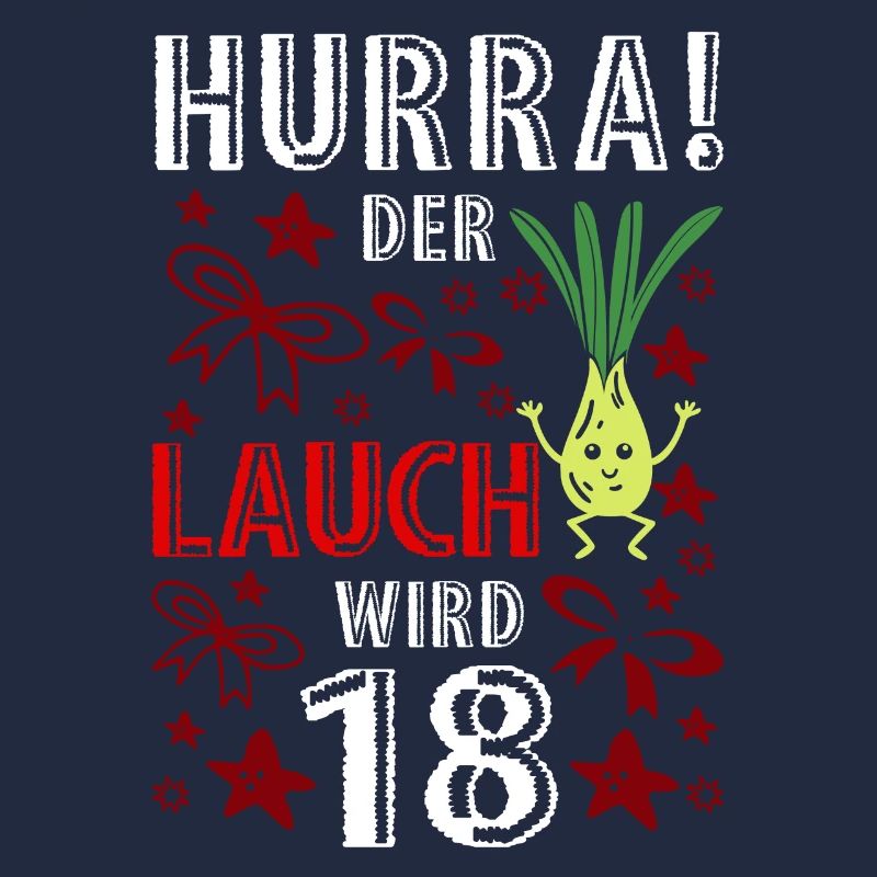 Hurra Der Lauch Wird 18 Geburtstag Volljährig