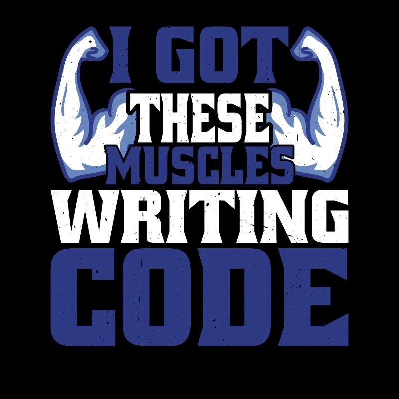 I Got These Muscles Writing Code 4