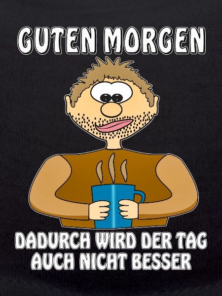 MENSCH COMIC GUTEN MORGEN