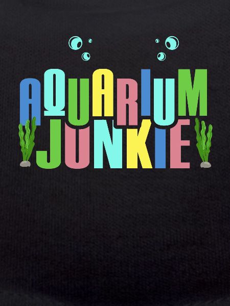 Funny Aquarium Aquarium Junkie