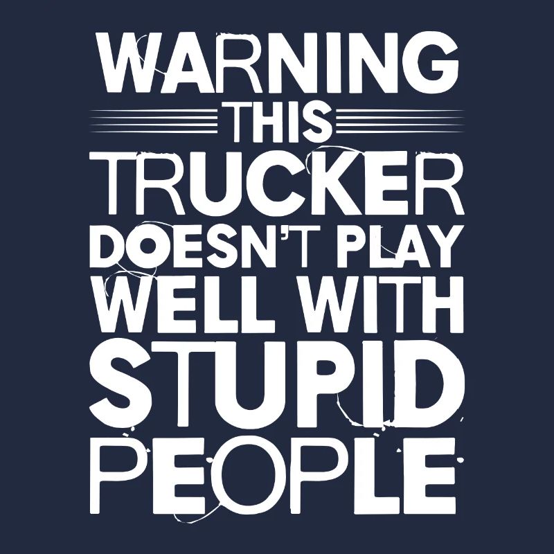 Warning This Trucker Doesn't Play Well