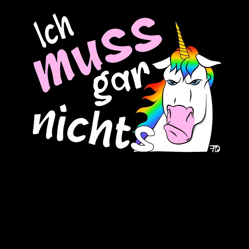 Ich muss gar nichts, lustiges Einhorn