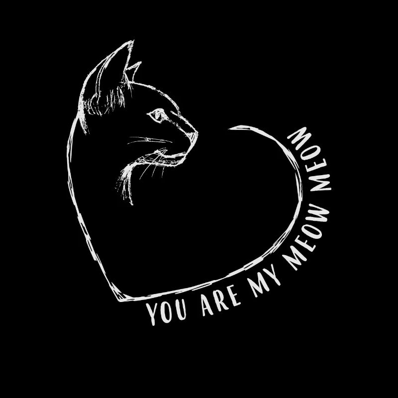 Tu es mon chat miaou miaou