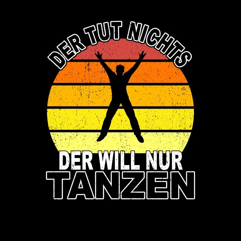Tanzen Spruch
