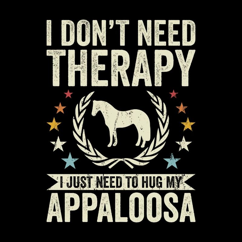 Need No Therapy - Appaloosa