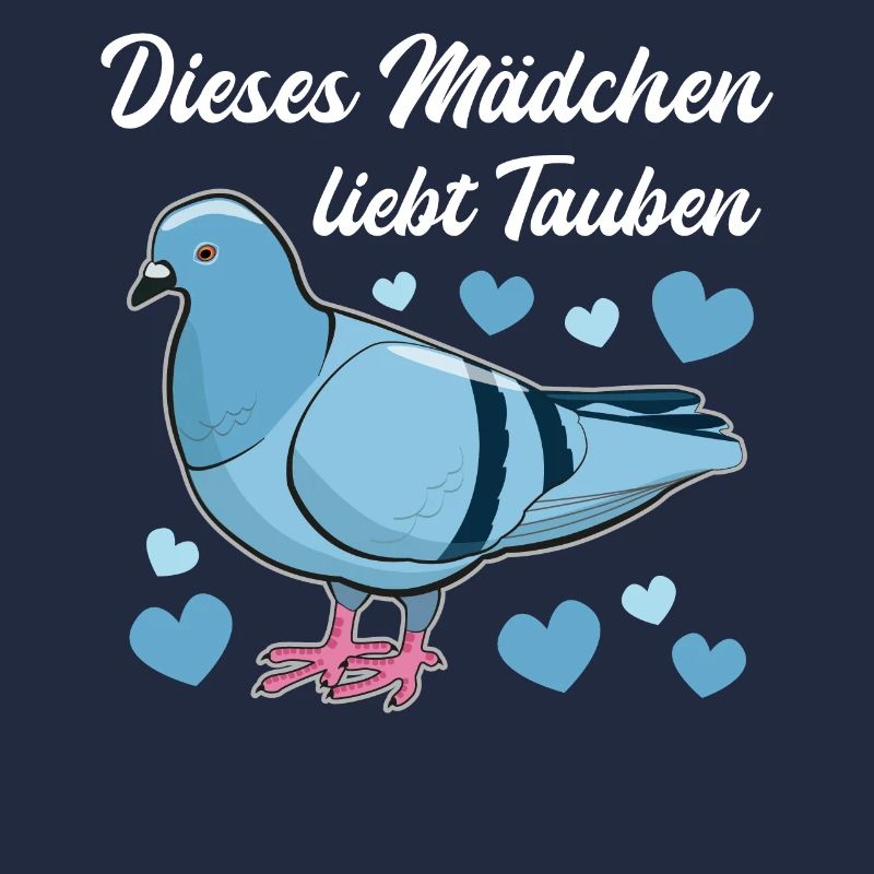 Taube Taubenliebhaber Spruch Geschenk Mädchen