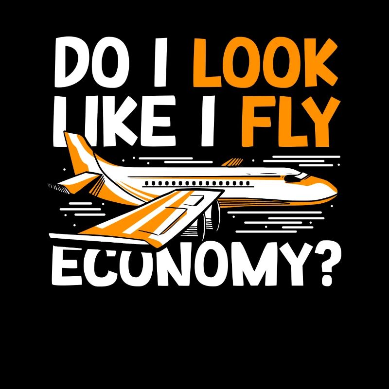 I look like I'm going economy first