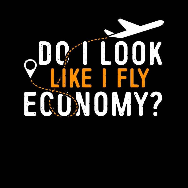 I look like I'm going economy first
