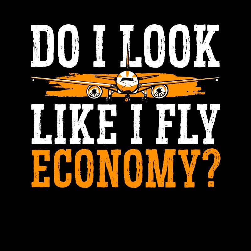 I look like I'm going economy first
