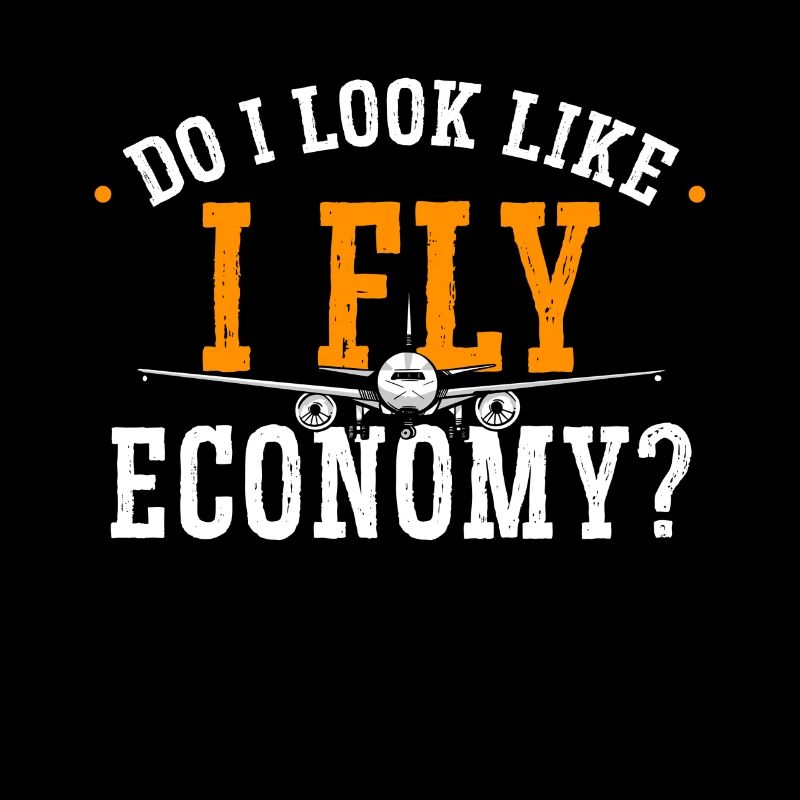 I look like I'm going economy first