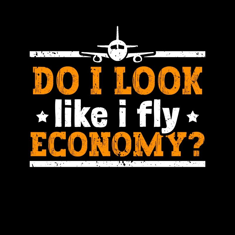 I look like I'm going economy first
