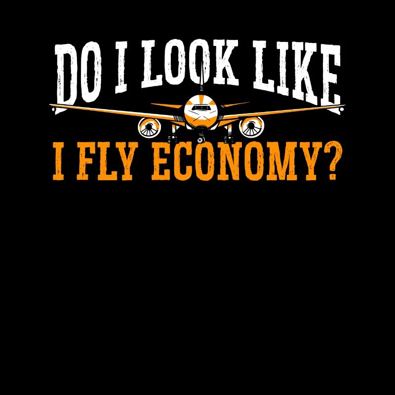 I look like I'm going economy first