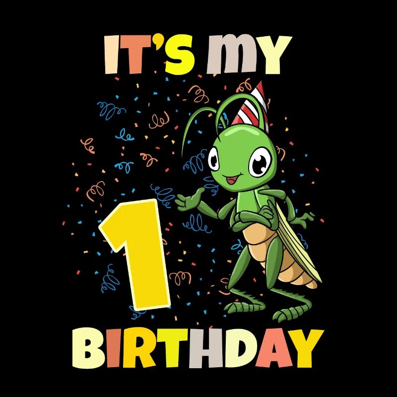 It's my 1st birthday grasshopper