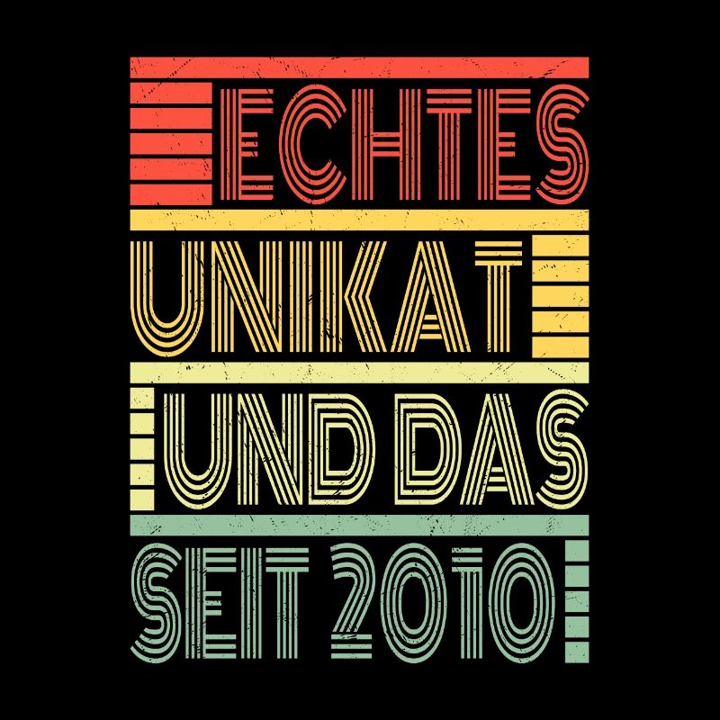 Echtes Unikat Seit 2010 Geboren 2010 Geburtstag