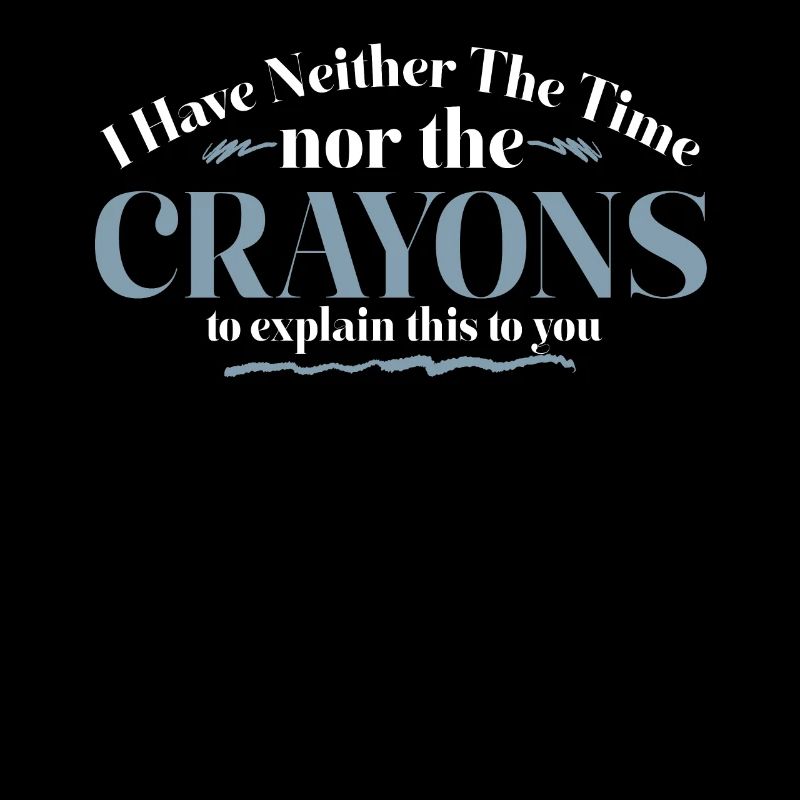 Ich habe nicht die Zeit oder die Buntstifte