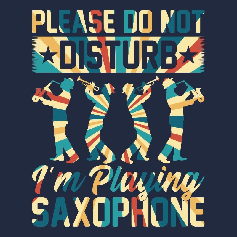 S’il vous plaît ne pas déranger Je joue du saxophone - Saxo