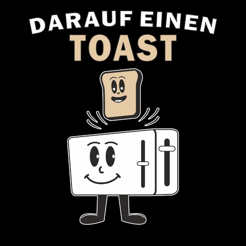 TOASTER DARAUF EINEN TOAST