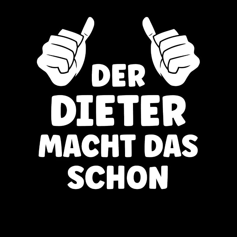 Dieter Lustiger Spruch Vorname Name Dieter