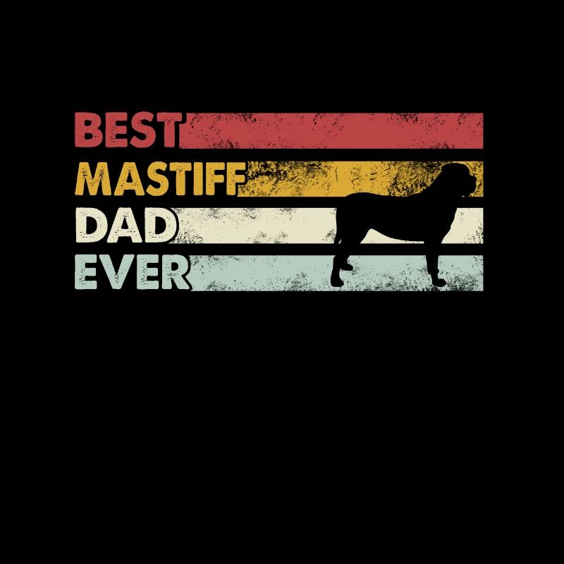 Best Dad Ever - Mastiff