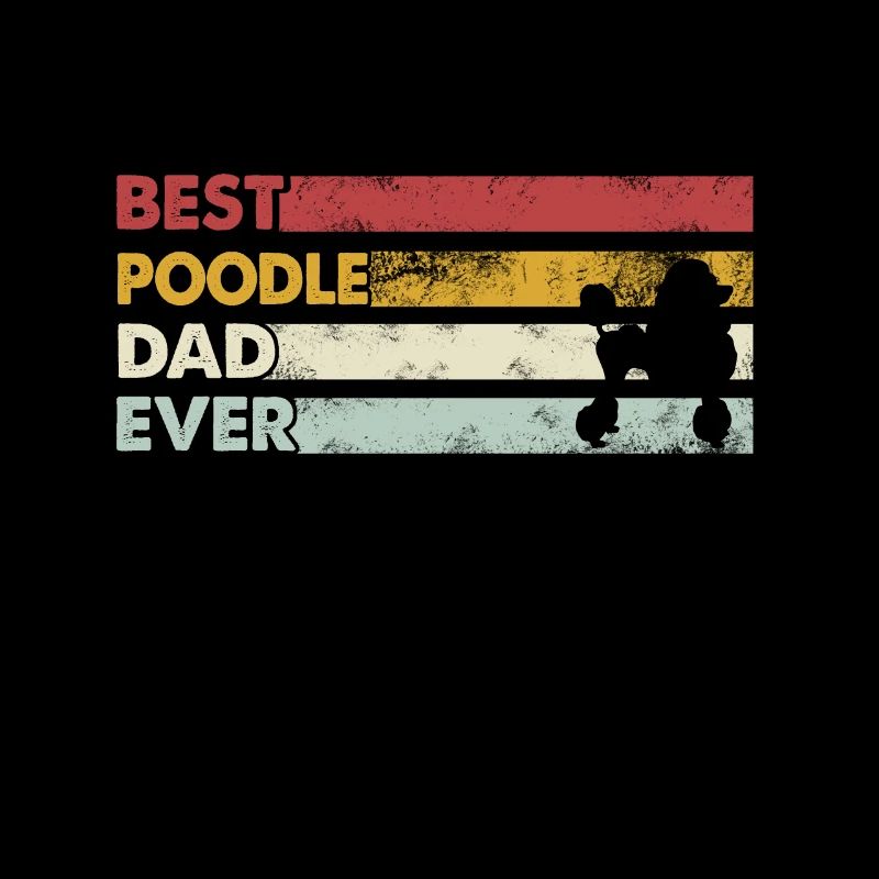 Best Father Ever - Poodle