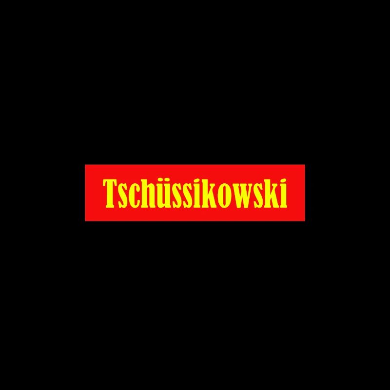 Tschüssikowski