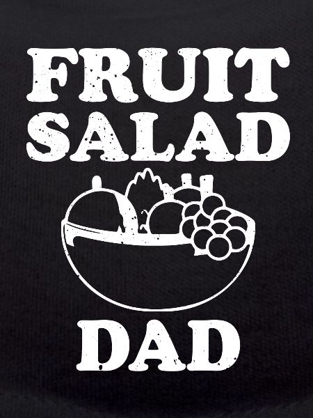 Fruit salad dad
