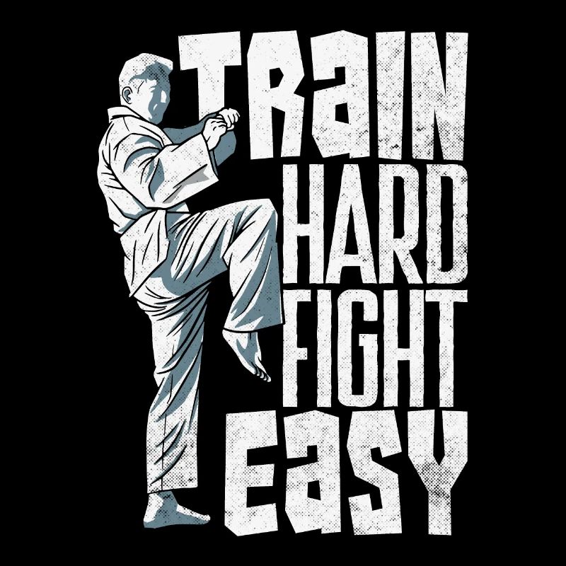 Train Hard Fight Easy Aikido Karate Jiu Jitsu