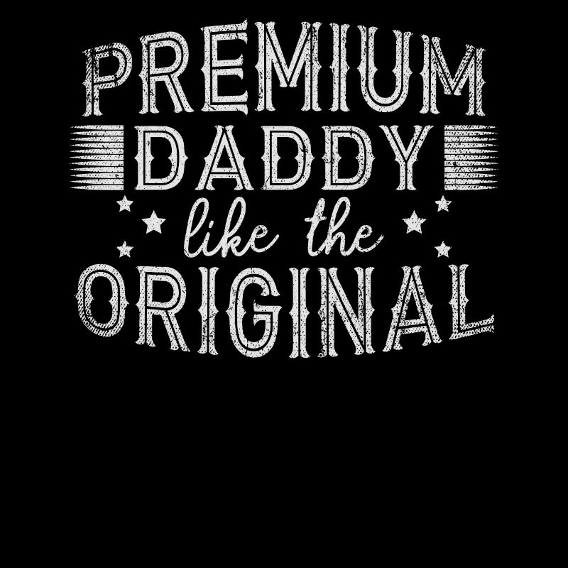Daddy Like The Original