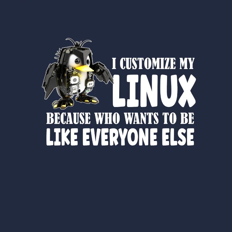 I Customize My Linux Penguin Because I am