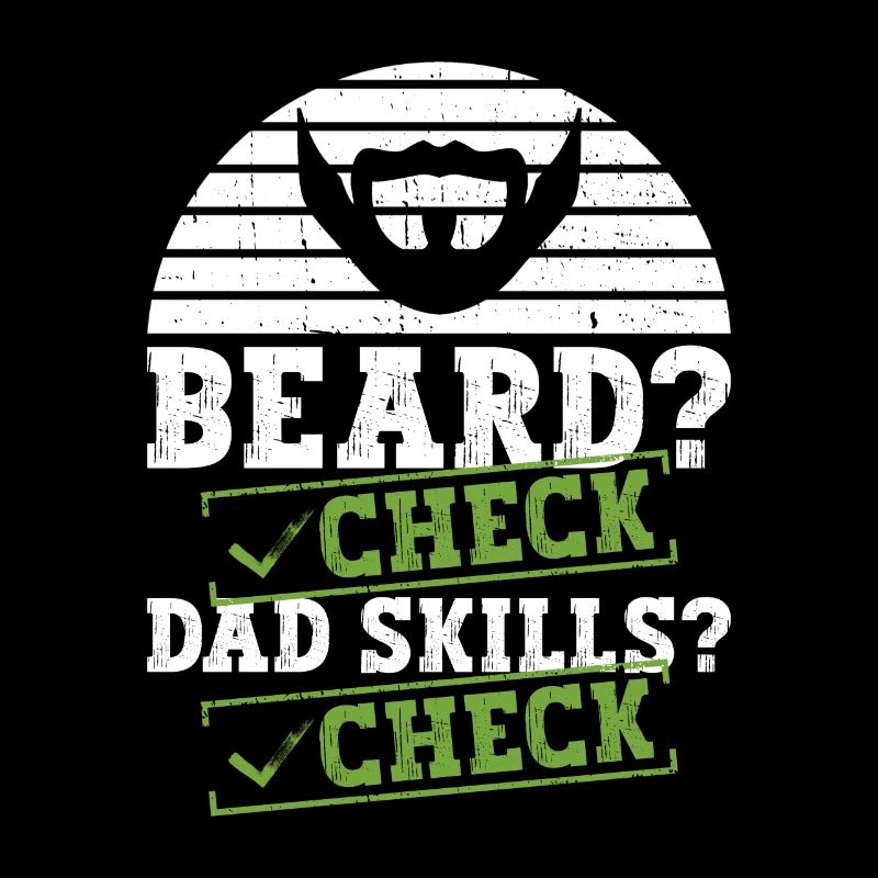 Barbe? Coché. Les compétences de papa? Coché. -
