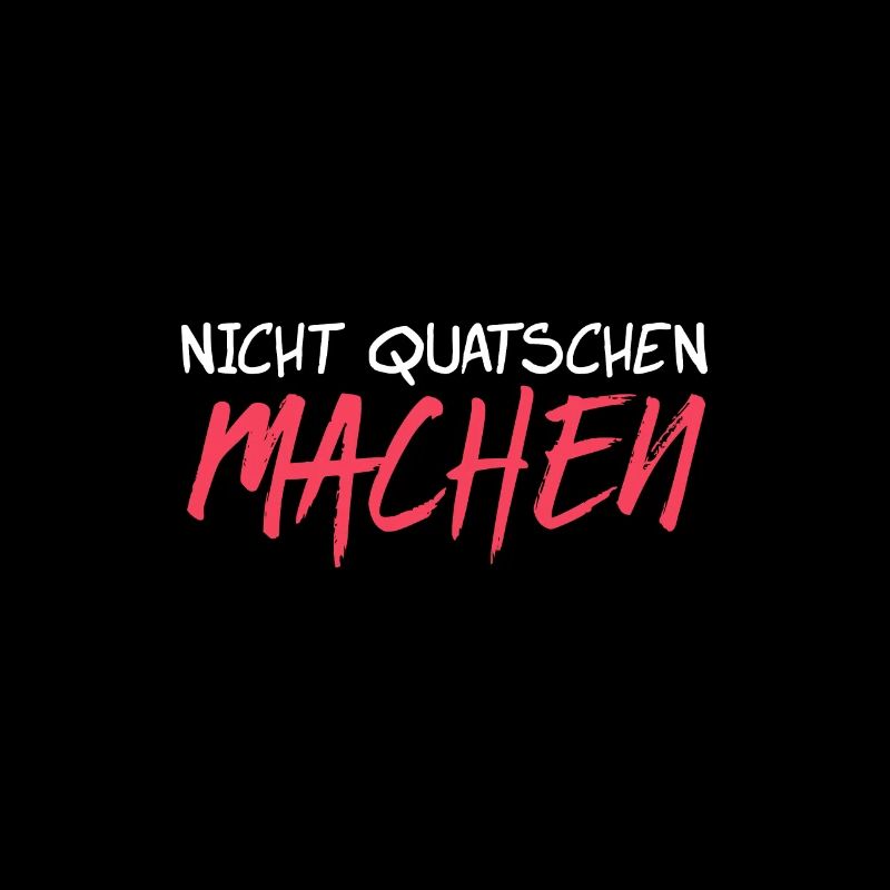 Nicht quatschen machen