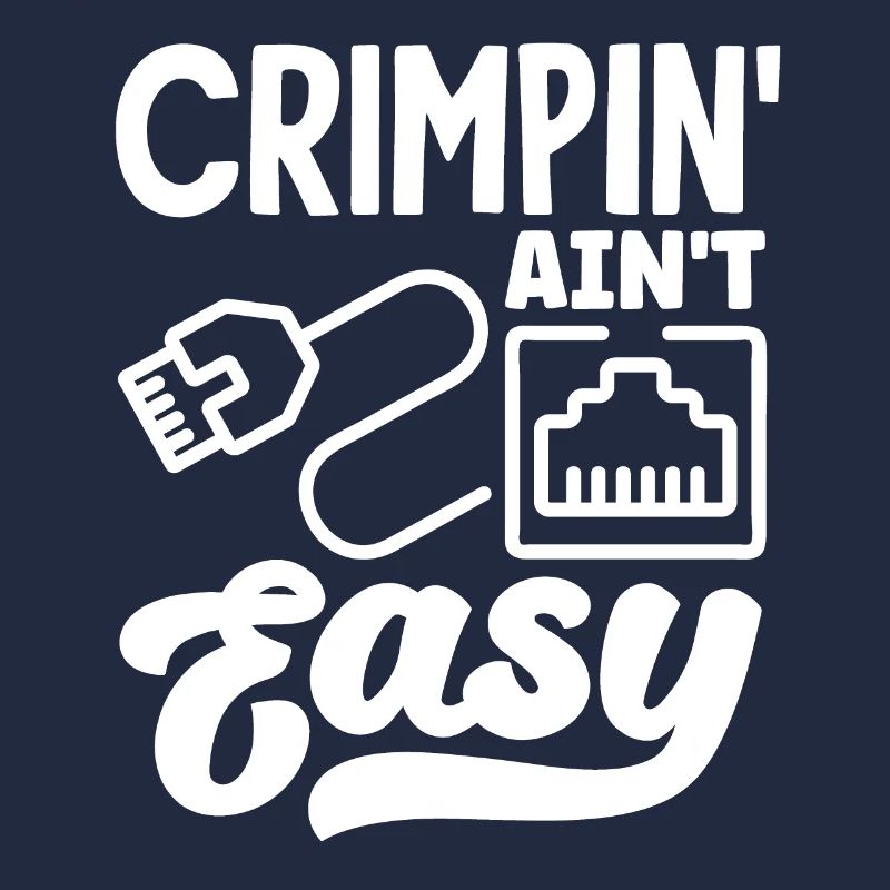 Crimpin' Ain't Easy Network Admin