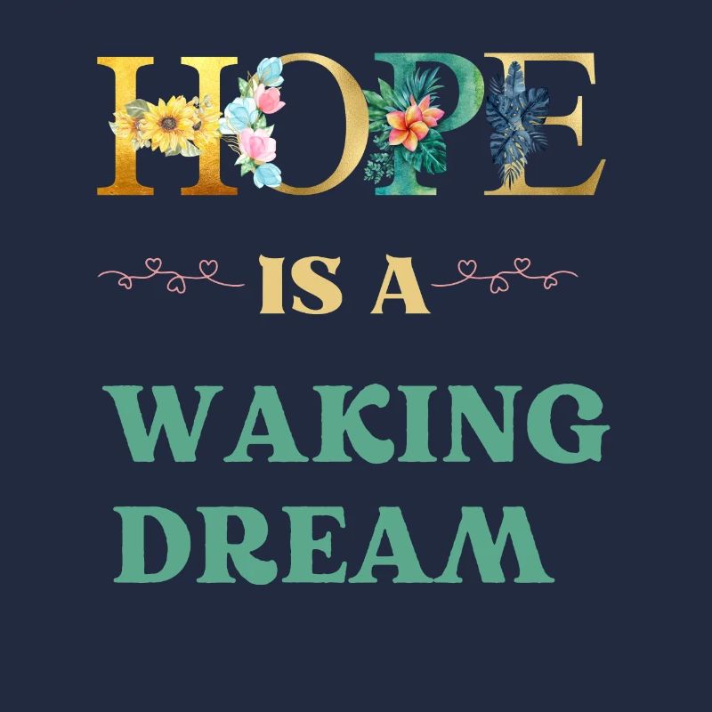 Hope is a waking dream