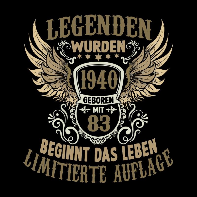 Legende 1940 83 Geburtstag Limitiertes Einzelstück