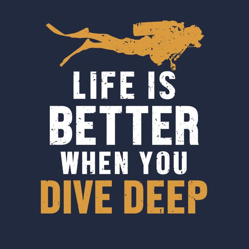 Life Is Better When You Dive Deep Taucherbrille